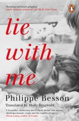 Lie with Me : 'Stunning and Heart-Gripping' André Aciman
