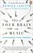 This Is Your Brain on Music : Understanding a Human Obsession