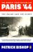 Paris '44 : The Shame and the Glory