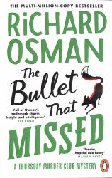 The Bullet That Missed : (the Thursday Murder Club 3)