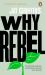 Why Rebel Why Rebel