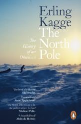 The North Pole : The History of an Obsession