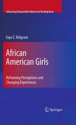 African American Girls : Reframing Perceptions and Changing Experiences