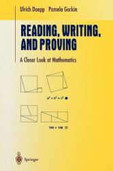 Reading, Writing, and Proving : A Closer Look at Mathematics