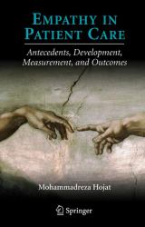 Empathy in Patient Care : Antecedents, Development, Measurement, and Outcomes