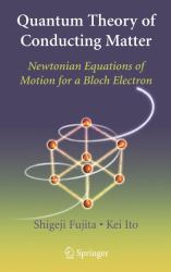 Quantum Theory of Conducting Matter : Newtonian Equations of Motion for a Bloch Electron