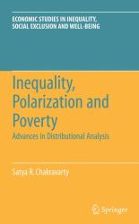 Inequality, Polarization and Poverty : Advances in Distributional Analysis