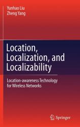 Location, Localization, and Localizability : Location-Awareness Technology for Wireless Networks