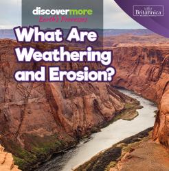 What Are Weathering and Erosion?