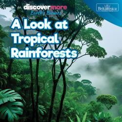 A Look at Tropical Rainforests