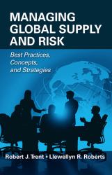 Managing Global Supply and Risk : Best Practices, Concepts, and Strategies