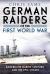 German Raiders of the First World War : Kaiserliche Marine Cruisers and the Epic Chases