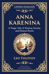 Anna Karenina : A Tragic Tale of Passion, Society, and Human Desire