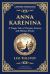 Anna Karenina : A Tragic Tale of Passion, Society, and Human Desire