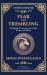 Fear and Trembling : Kierkegaard's Journey into Faith, Doubt, and Ethics (Deluxe Hardbound Edition)