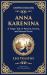 Anna Karenina : A Tragic Tale of Passion, Society, and Human Desire