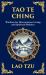 Tao Te Ching : The Ancient Chinese Philosophy for Peace, Harmony, and Balance