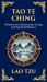 Tao Te Ching : The Ancient Chinese Philosophy for Peace, Harmony, and Balance