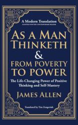 As a Man Thinketh & from Poverty to Power : The Life-Changing Power of Positive Thinking and Self-Mastery