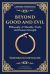 Beyond Good and Evil : Philosophy of Morality, Truth, and Human Strength