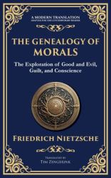 The Genealogy of Morals : Understanding Ethics, Power, and Human Nature
