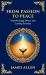 From Passion to Peace : Transforming Desire into Lasting Serenity