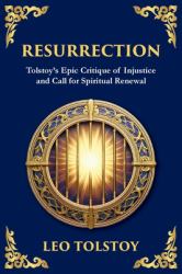 Resurrection : A Powerful Story of Guilt, Redemption, and Social Justice