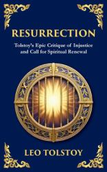 Resurrection : A Powerful Story of Guilt, Redemption, and Social Justice (Deluxe Hardbound Edition)