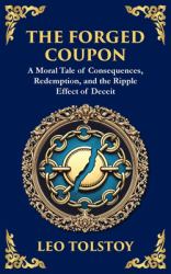 The Forged Coupon : A Tale of Crime, Consequence, and Redemption