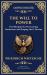 The Will to Power : The Blueprint for Overcoming Limitations and Shaping One's Destiny