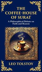 The Coffee-House of Surat : A Parable of Faith, Tolerance, and the Search for Truth (Deluxe Hardbound Edition)