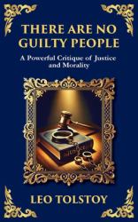 There Are No Guilty People : The Death Penalty, Moral Conscience, and the Illusion of Justice