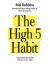 The High 5 Habit : Take Control of Your Life with One Simple Habit