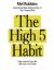 The High 5 Habit : Take Control of Your Life with One Simple Habit