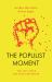 The Populist Moment : The Left after the Great Recession