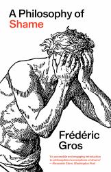 A Philosophy of Shame : A Revolutionary Emotion