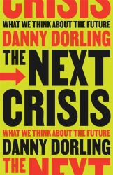 The Next Crisis : What We Think about the Future