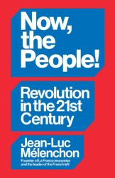 Now, the People! : Revolution in the Twenty-First Century