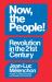 Now, the People! : Revolution in the Twenty-First Century Now, the People! : Revolution in the Twenty-First Century