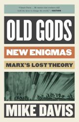Old Gods, New Enigmas : Marx's Lost Theory
