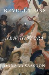 Revolutions : A New History