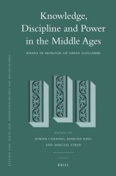 Knowledge, Discipline and Power in the Middle Ages : Essays in Honour of David Luscombe