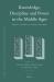 Knowledge, Discipline and Power in the Middle Ages : Essays in Honour of David Luscombe