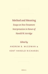 Method and Meaning : Essays on New Testament Interpretation in Honor of Harold W. Attridge