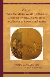 Zibuyu, What the Master Would Not Discuss , According to Yuan Mei (1716 - 1798): a Collection of Supernatural Stories (2 Vols)