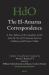 The el-Amarna Correspondence (2 Vol. Set) : A New Edition of the Cuneiform Letters from the Site of el-Amarna Based on Collations of All Extant Tablets