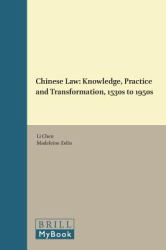 Chinese Law : Knowledge, Practice, and Transformation, 1530s To 1950s