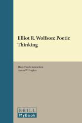 Elliot R. Wolfson: Poetic Thinking : Poetic Thinking