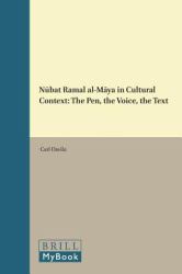 <i>Nūbat Ramal Al-Māya</i>in Cultural Context : The Pen, the Voice, the Text