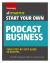 Start Your Own Podcast Business